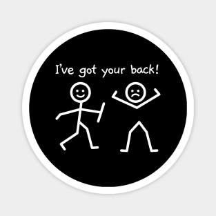 I've Got Your Back Funny Stick Figure Humor Magnet